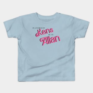 Be Like Allan Kids T-Shirt